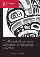 The Routledge international companion to multicultural education /