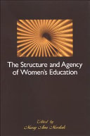 The structure and agency of women's education /