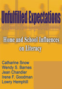 Unfulfilled expectations : home and school influences on literacy /