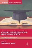 Women's higher education in the United States : new historical perspectives /