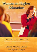 Women in higher education : an encyclopedia /