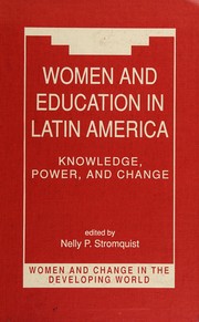 Women and education in Latin America : knowledge, power, and change /