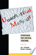 Unauthorized methods : strategies for critical teaching /