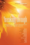 Breaking through : effective instruction & assessment for reaching English learners /