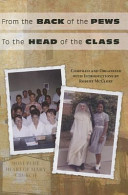 From the back of the pews to the head of the class : the remarkable accomplishments of a segregated Catholic high school in the deep south /