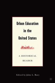 Urban education in the United States : a historical reader /