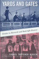 Yards and gates : gender in Harvard and Radcliffe history /