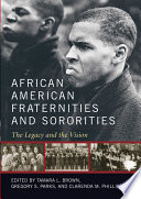 African American fraternities and sororities : the legacy and the vision /