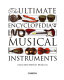 The ultimate encyclopedia of musical instruments /
