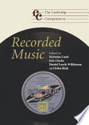 The Cambridge companion to recorded music /