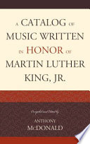 A catalog of music written in honor of Martin Luther King, Jr. /