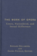 The work of opera : genre, nationhood, and sexual difference /