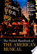 The Oxford handbook of the American musical /