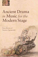 Ancient drama in music for the modern stage /