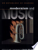 Modernism and music: an anthology of sources /