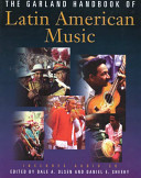 The Garland handbook of Latin American music /