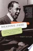 Reading jazz : a gathering of autobiography, reportage, and criticism from 1919 to now /