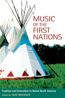 Music of the first nations : tradition and innovation in native North American /