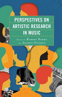 Perspectives on artistic research in music /