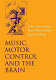 Music, motor control, and the brain /