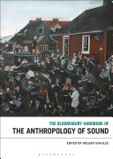 The Bloomsbury handbook of the anthropology of sound /