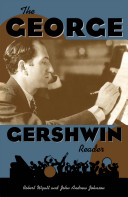 The George Gershwin reader /