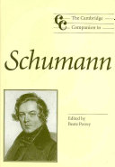 The Cambridge companion to Schumann /