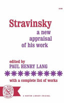 Stravinsky : a new appraisal of his work : with a complete list of works /