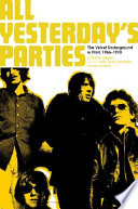 All yesterdays' parties : the Velvet Underground in print, 1966-1971 /