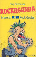 Rockaganda : essential Irish rock quotes /