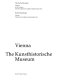 Vienna, the Kunsthistorische Museum : the treasury and the collection of sculpture and decorative arts /