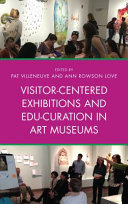 Visitor-centered exhibitions and edu-curation in art museums /