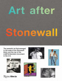 Art after Stonewall : 1969-1989 /