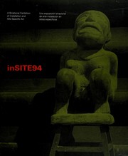 inSITE 94 : a binational exhibition of installation and site-specific art = una exposición binacional de arte-instalación en sitios especificos /