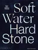 Soft water hard stone : 2021 New Museum triennial /