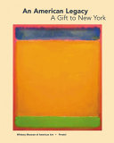 An American legacy, a gift to New York : recent acquisitions from the board of trustees /