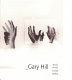 Gary Hill : hand heard : liminal objects /