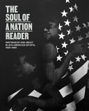 The Soul of a nation reader : writings by and about Black American artists, 1960-1980 /