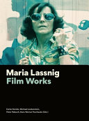 Maria Lassnig : film works /