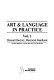 Art & language in practice /