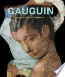 Gauguin : artist as alchemist /