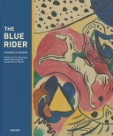 "The Blue Rider" : watercolours, drawings and prints from the Lenbachhaus Munich : a dance in colour /