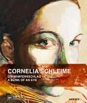 Cornelia Schleime : ein Wimpernschlag = a blink of an eye /