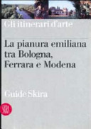 La pianura emiliana tra Bologna, Ferrara e Modena /