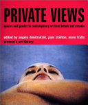 Private views : spaces and gender in contemporary art from Britain and Estonia /