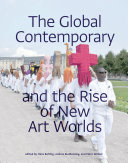 The global contemporary and the rise of new art worlds /