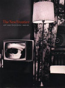 The new frontier : art and television, 1960-65 /