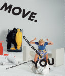 Move : choreographing you : art and dance since the 1960s /