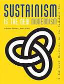 Sustainism is the new modernism : a sustainist manifesto /