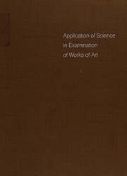 Application of science in examination of works of art; proceedings of the seminar: June 15-19, 1970.